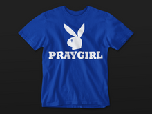 Load image into Gallery viewer, PRAYGIRL